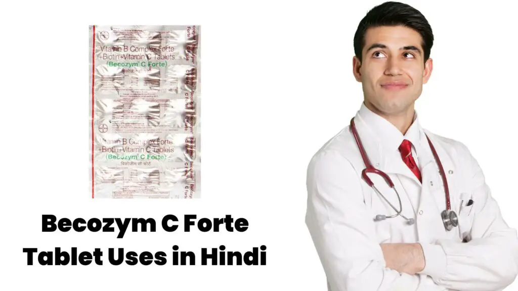 Becozym C Forte Tablet Uses in Hindi
