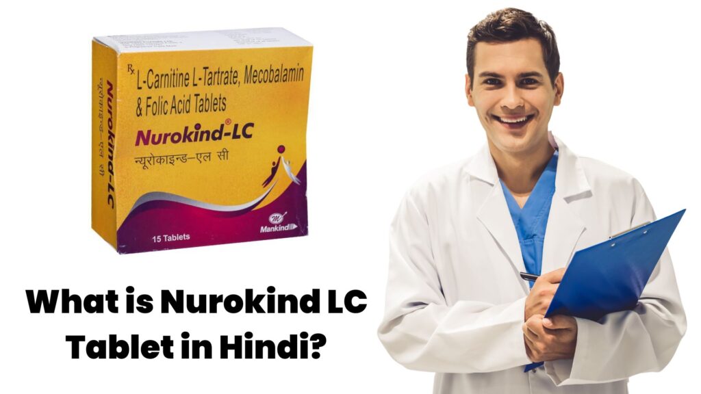 What is Nurokind LC Tablet in Hindi?