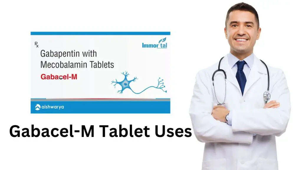 Gabacel-M Tablet Uses
